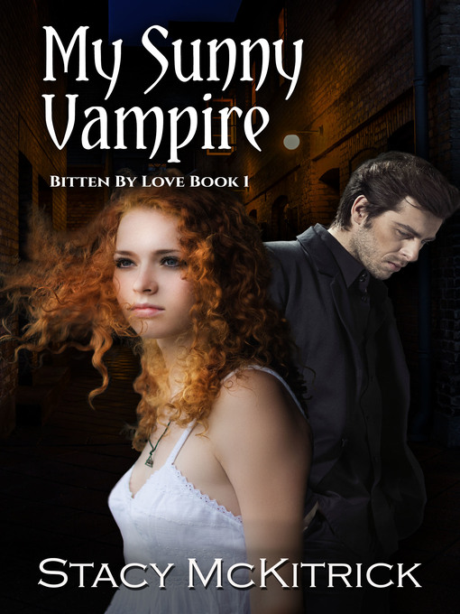 Title details for My Sunny Vampire by Stacy McKitrick - Available